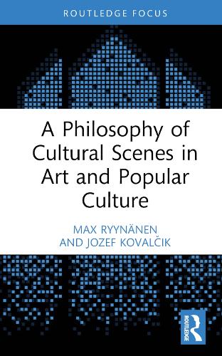 A Philosophy of Cultural Scenes in Art and Popular Culture.