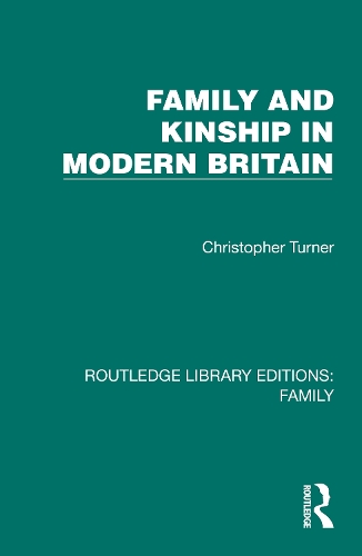 Family and Kinship in Modern Britain.