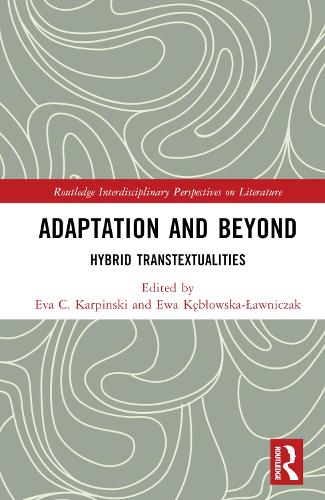 Adaptation and Beyond: Hybrid Transtextualities.