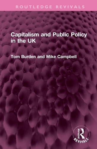 Capitalism and Public Policy in the UK.