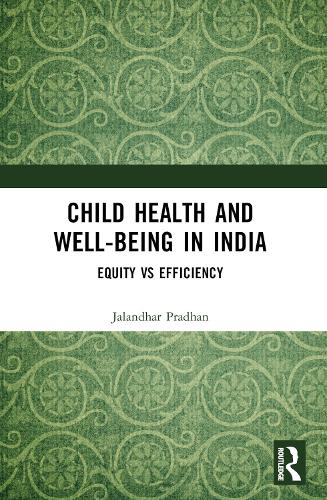 Child Health and Well-being in India: Equity vs Efficiency.