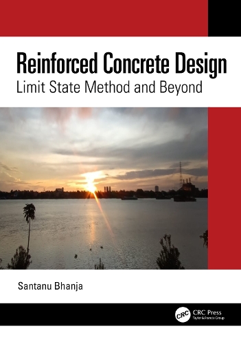 Reinforced Concrete Design: Limit State Method and Beyond.