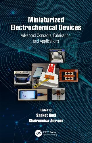 Miniaturized Electrochemical Devices: Advanced Concepts, Fabrication, and Applications.