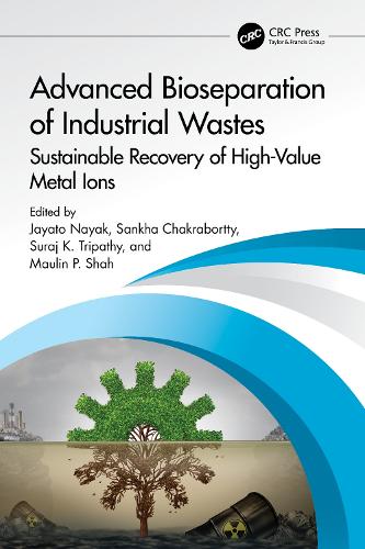 Advanced Bioseparation of Industrial Wastes: Sustainable Recovery of High-Value Metal Ions.