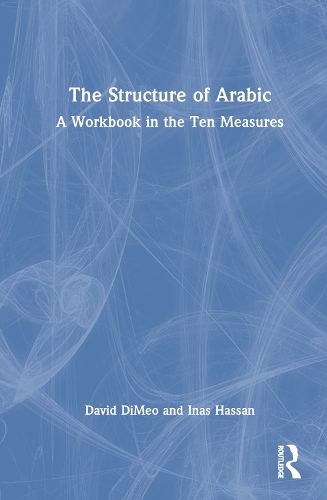 The Structure of Arabic: A Workbook in the Ten Measures.