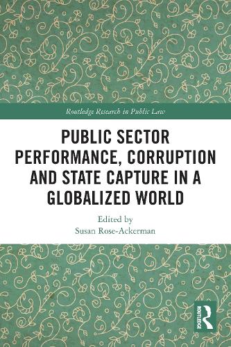 Public Sector Performance, Corruption and State Capture in a Globalized World.