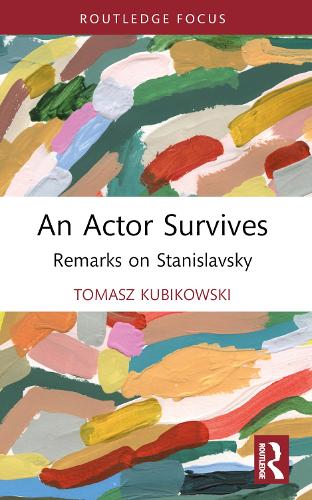 An Actor Survives: Remarks on Stanislavsky.