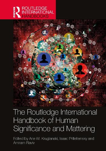 The Routledge International Handbook of Human Significance and Mattering.