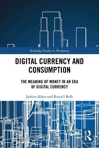 Digital Currency and Consumption: The Meaning of Money in an Era of Digital Currency.