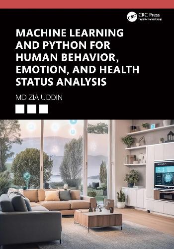 Machine Learning and Python for Human Behavior, Emotion, and Health Status Analysis.