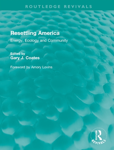 Resettling America: Energy, Ecology and Community.