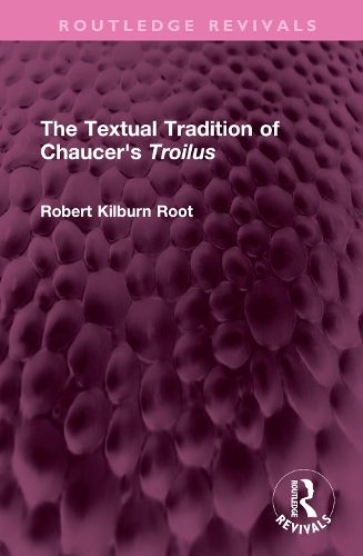 The Textual Tradition of Chaucer's Troilus.