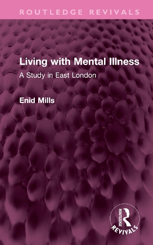 Living with Mental Illness: A Study in East London.
