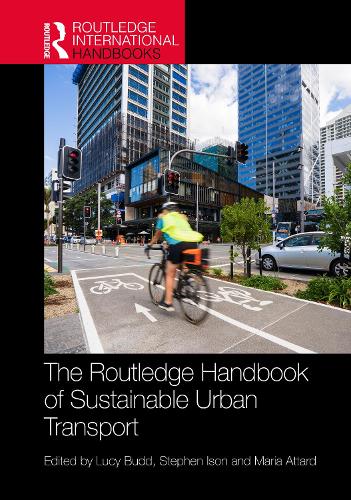 The Routledge Handbook of Sustainable Urban Transport.