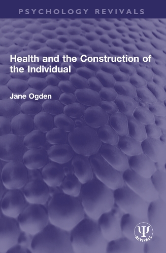 Health and the Construction of the Individual.