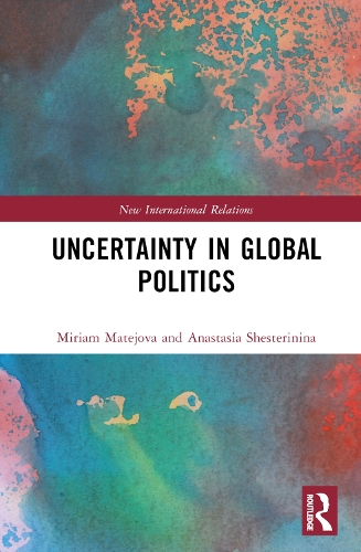 Uncertainty in Global Politics.