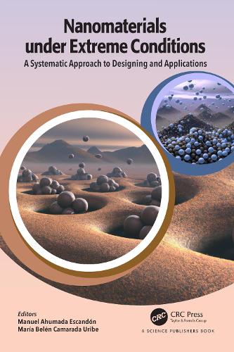 Nanomaterials under Extreme Conditions: A Systematic Approach to Designing and Applications.