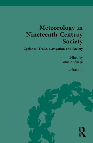 Meteorology in Nineteenth-Century Society. Volume II.
