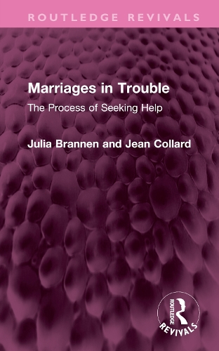 Marriages in Trouble: The Process of Seeking Help.