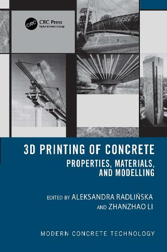 3D Printing of Concrete: Properties, Materials, and Modeling.
