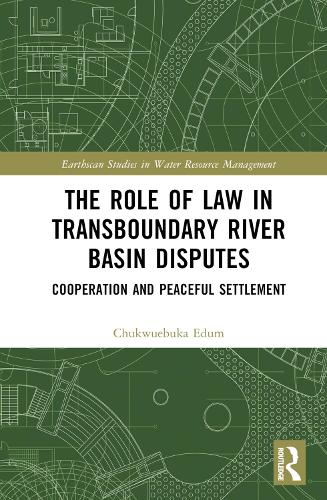 The Role of Law in Transboundary River Basin Disputes