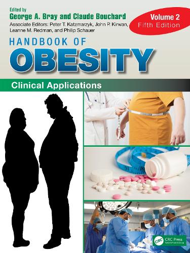 Handbook of Obesity - Volume 2: Clinical Applications 5th edition