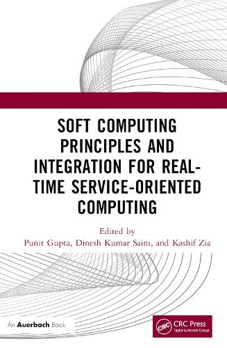 Soft Computing Principles and Integration for Real-Time Service-Oriented Computing.