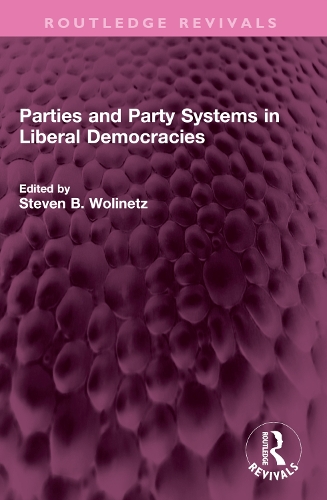 Parties and Party Systems in Liberal Democracies.