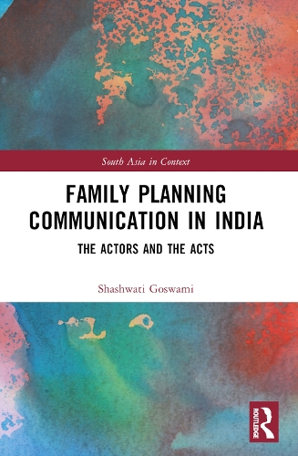 Family Planning Communication in India: The Actors and the Acts.