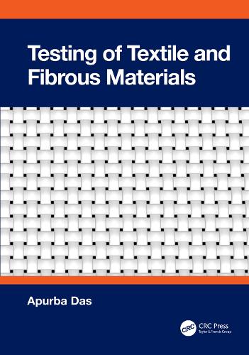 Testing of Textile and Fibrous Materials.