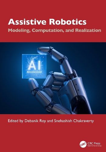 Assistive Robotics: Modeling, Computation, and Realization.