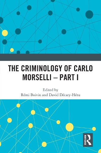 The Criminology of Carlo Morselli - Part I.