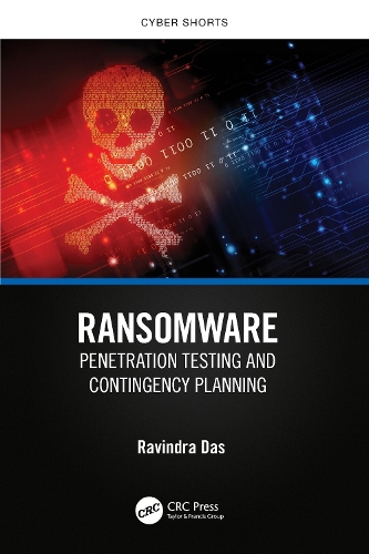 Ransomware: Penetration Testing and Contingency Planning.