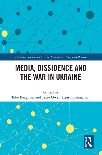Media, Dissidence and the War in Ukraine.