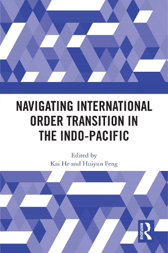 Navigating International Order Transition in the Indo-Pacific.