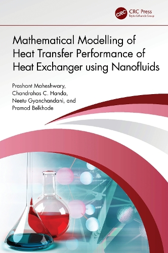 Mathematical Modelling of Heat Transfer Performance of Heat Exchanger using Nanofluids.