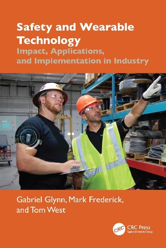 Safety and Wearable Technology: Impact, Applications, and Implementation in Industry.