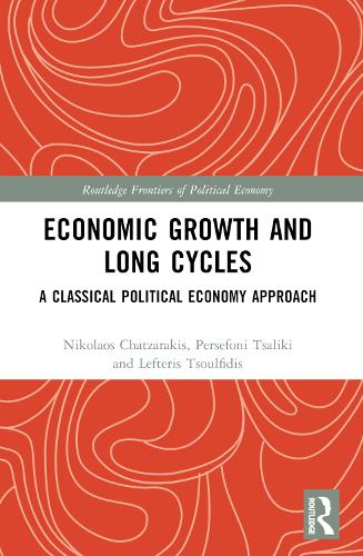 Economic Growth and Long Cycles: A Classical Political Economy Approach.