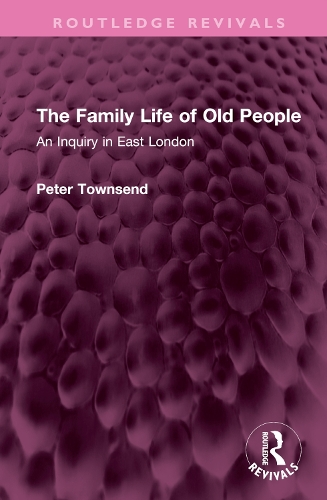 The Family Life of Old People: An Inquiry in East London.