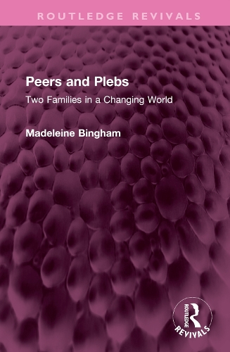 Peers and Plebs: Two Families in a Changing World.