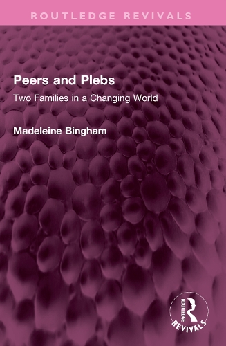 Peers and Plebs: Two Families in a Changing World.