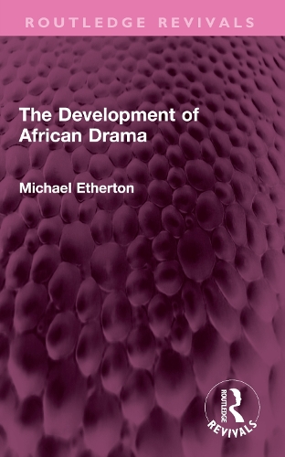 The Development of African Drama.
