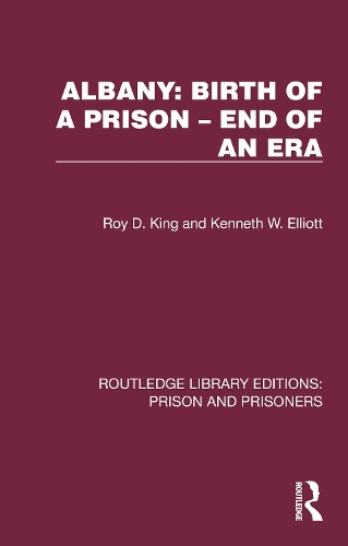 Albany: Birth of a Prison - End of an Era.