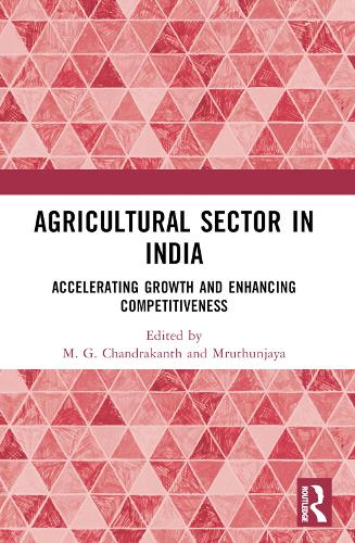 Agricultural Sector in India: Accelerating Growth and Enhancing Competitiveness.