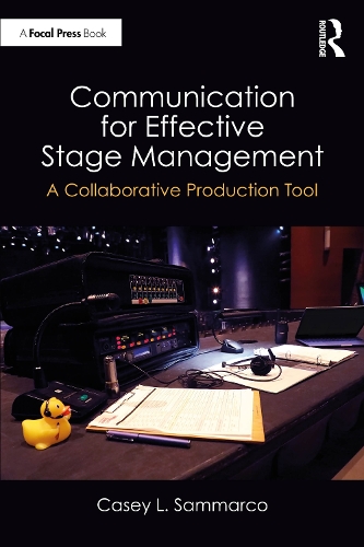 Communication for Effective Stage Management: A Collaborative Production Tool.