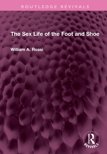 The Sex Life of the Foot and Shoe.