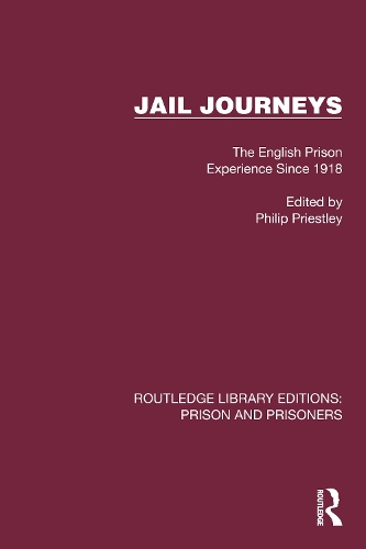 Jail Journeys: The English Prison Experience Since 1918.