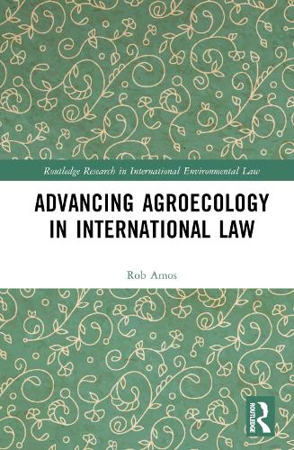 Advancing Agroecology in International Law.