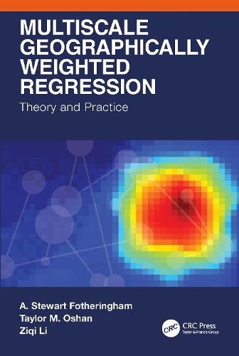 Multiscale Geographically Weighted Regression: Theory and Practice.
