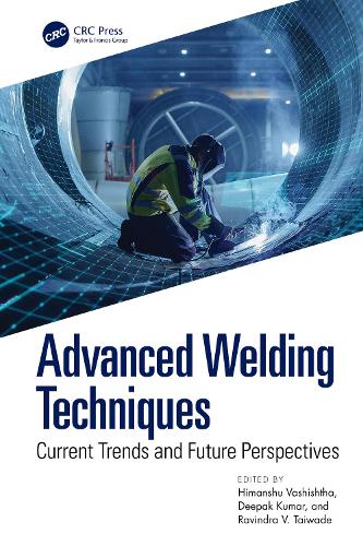 Advanced Welding Techniques: Current Trends and Future Perspectives.